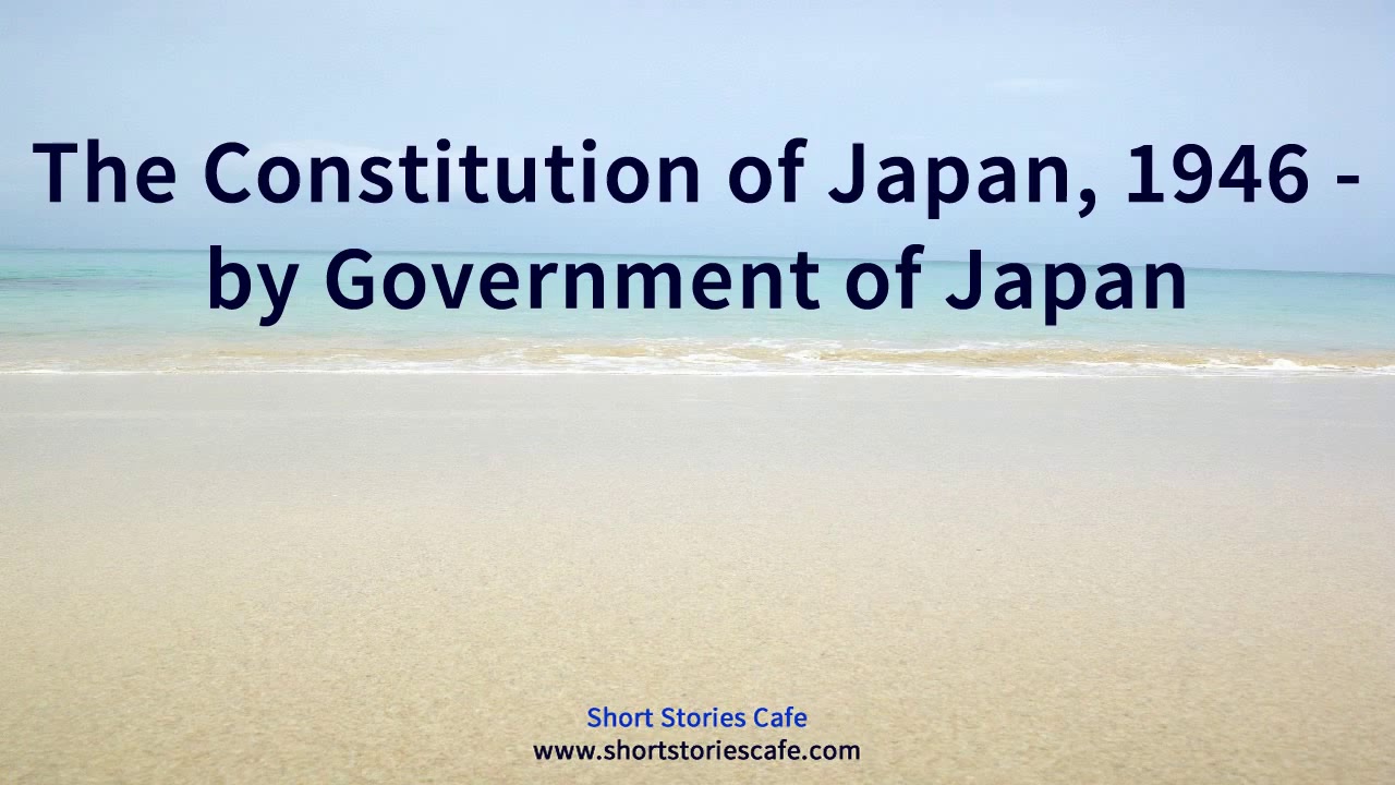 The Constitution of Japan, 1946 by Government of Japan