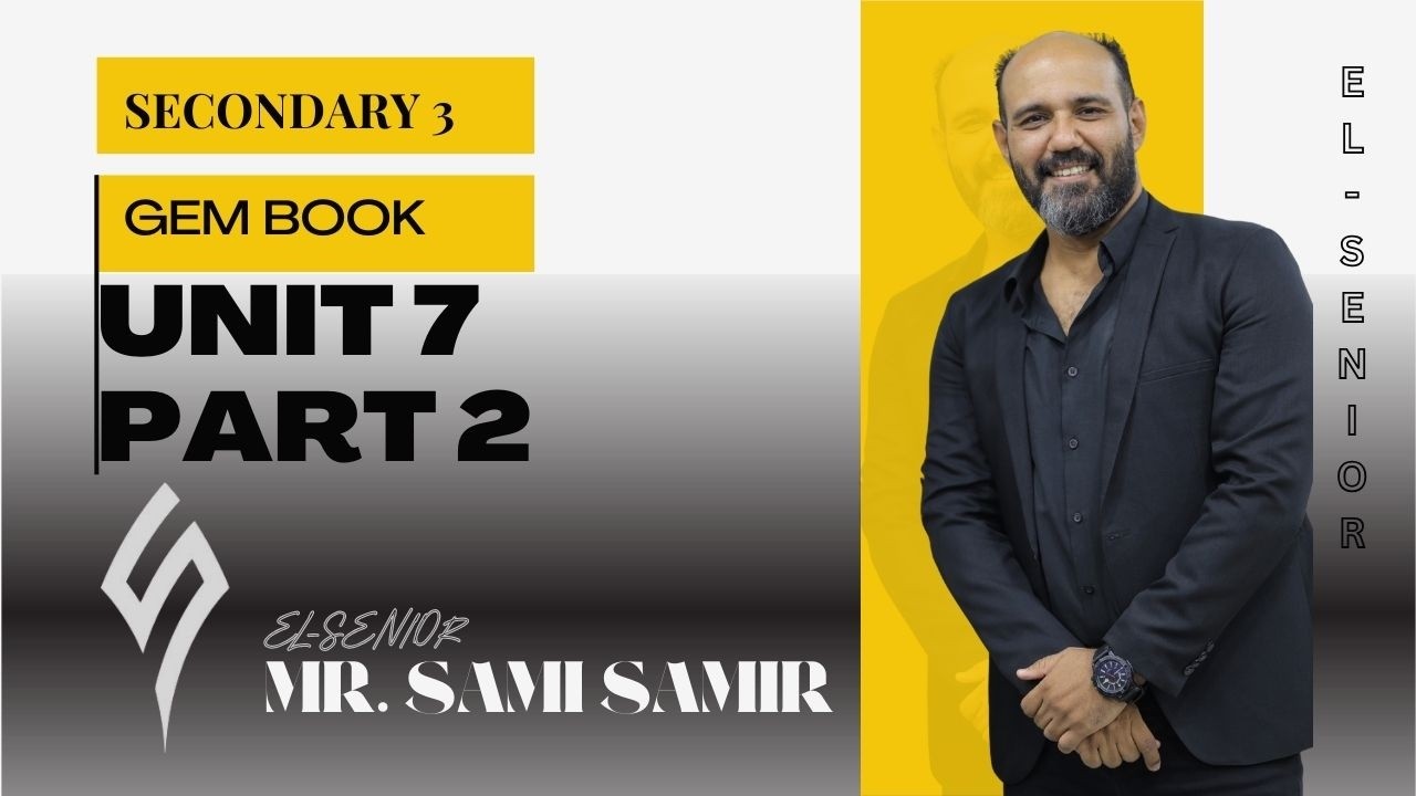 Gem book-sec 3- Unit 7-part 2 2026-حل كتاب جيم-الصف الثالث الثانوي- الوحدة السابعة- الجزء الثاني