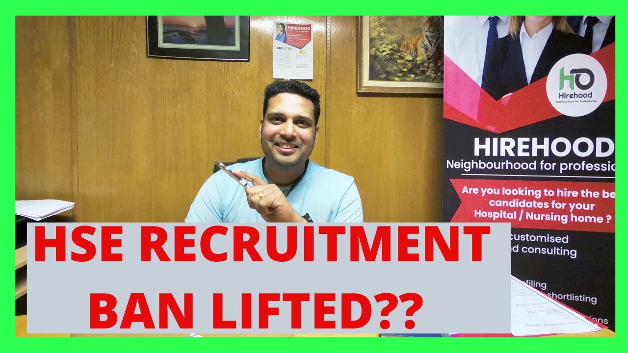 HSE HOSPITAL RECRUITMENT BAN LIFTED ??