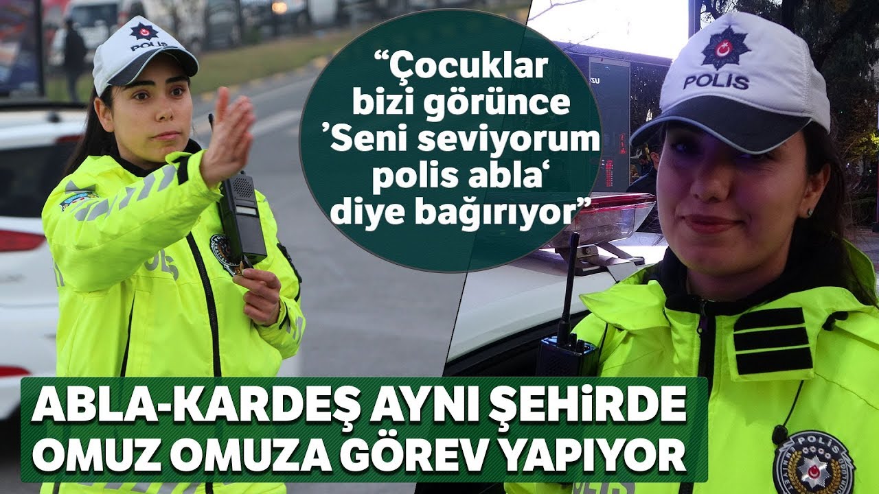 Abla-Kardeş Aynı Şehirde Trafik Polisi Olarak G&ouml;rev Yapıyor