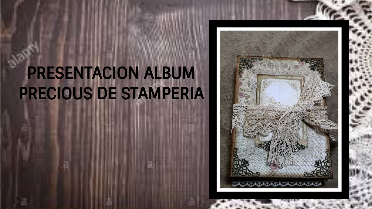 Video presentación precious de Stamperia (VENDIDO)