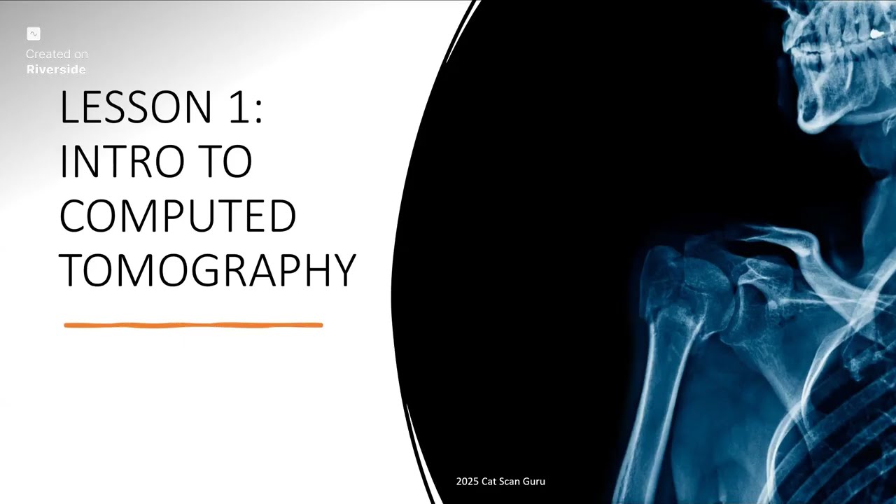 CT Blueprint Crash Course Lesson 1: Intro to Computed Tomography