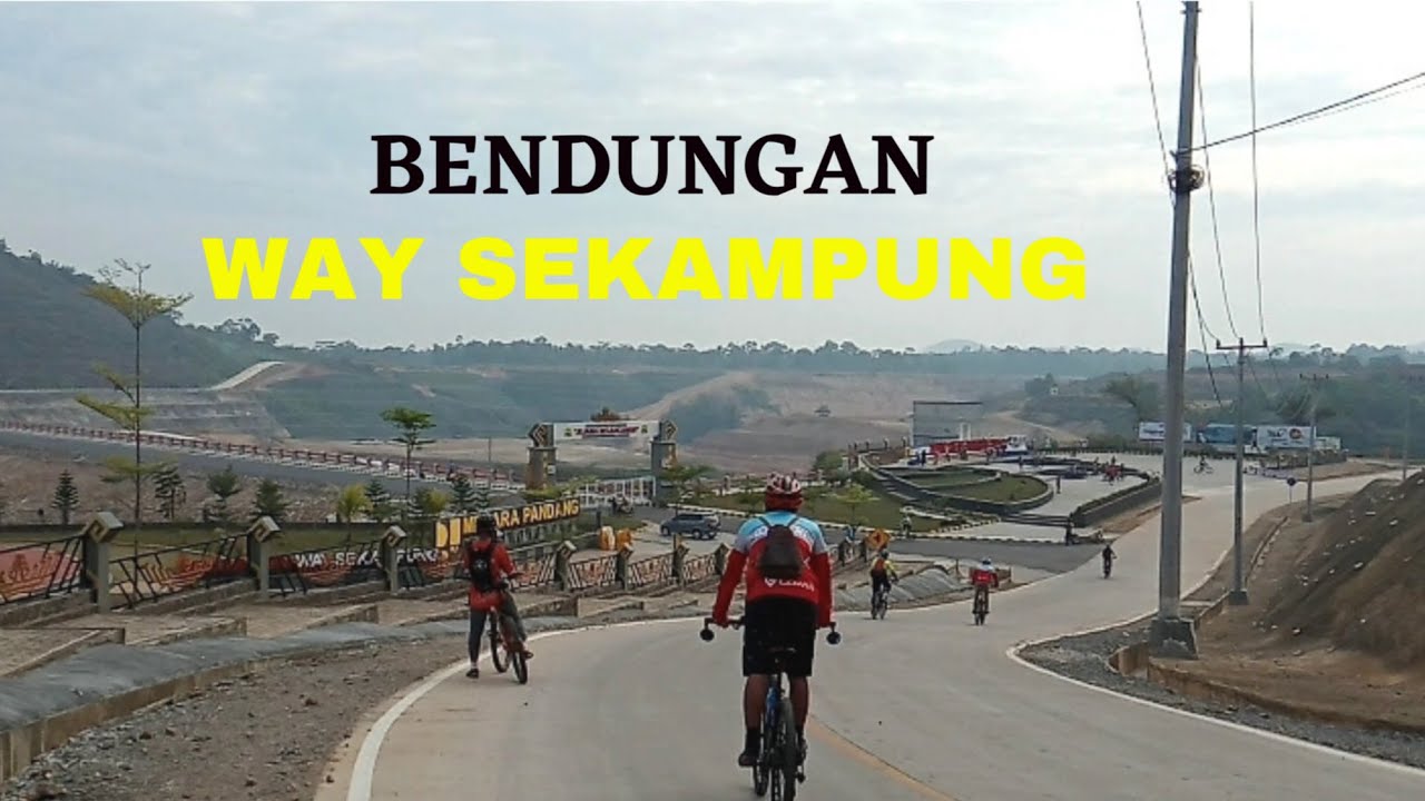 MENUJU INDAHNYA BENDUNGAN WAY SEKAMPUNG PRINGSEWU