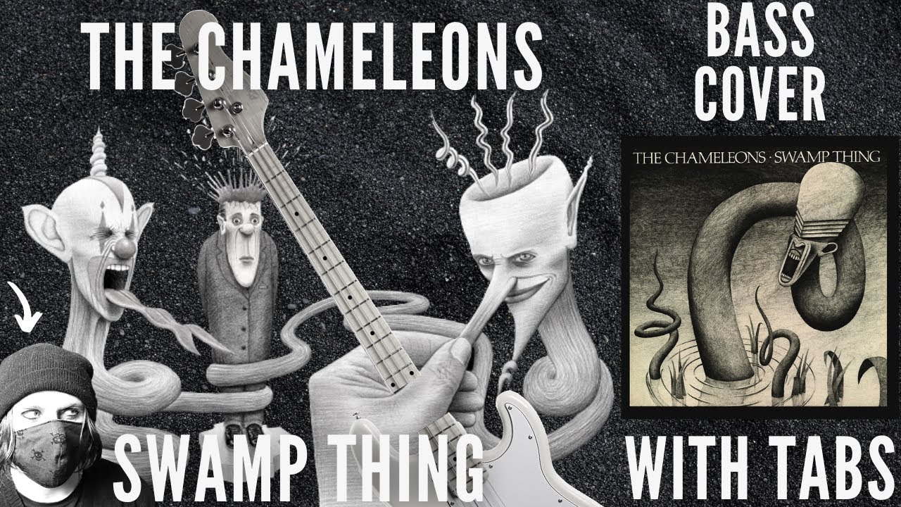 The Chameleons - Swamp Thing Bass Cover (Tablature)