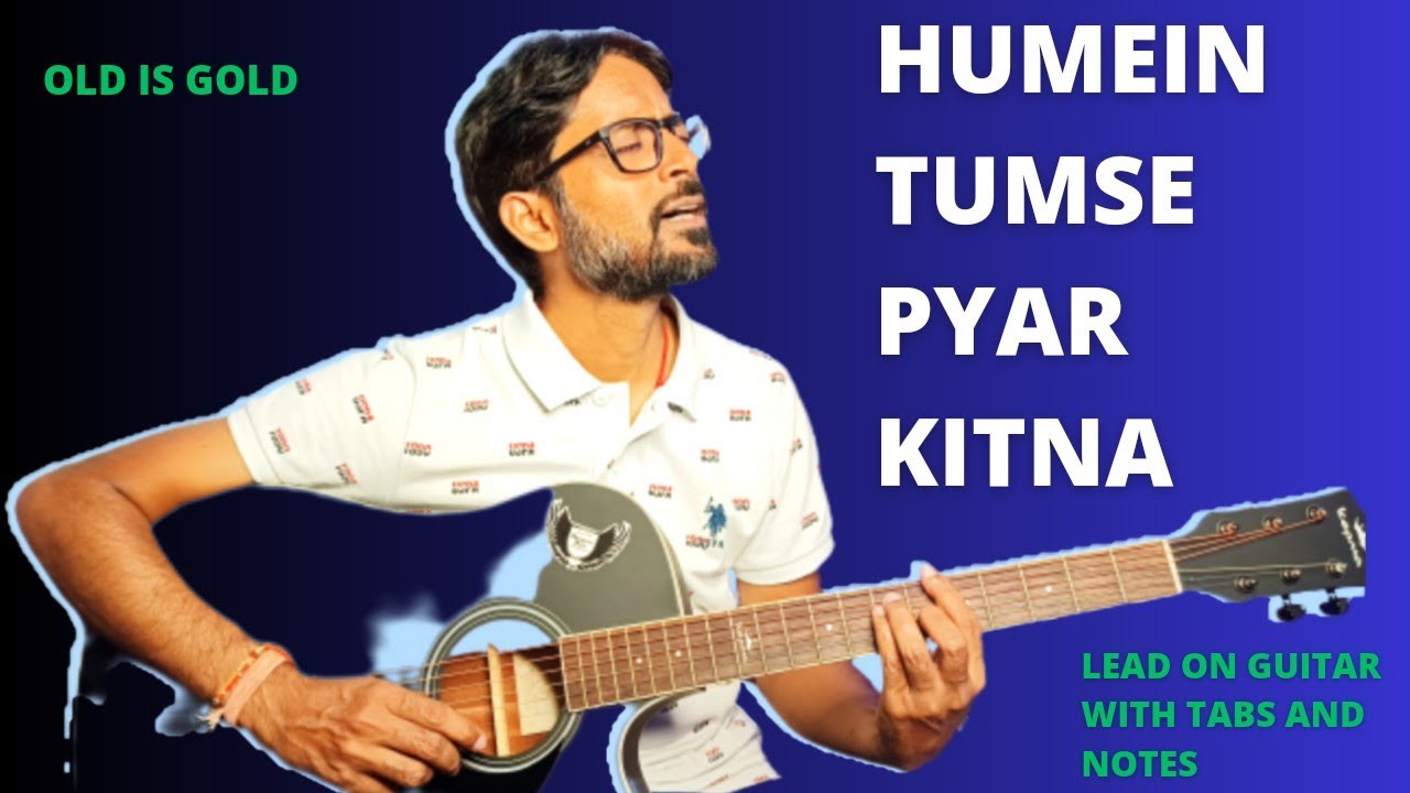 Humein Tumse Pyar Kitna ll Kishore Kumar ll On Guitar With Tabs And 📝Notes ll 😱🎸Old Is Gold No🎸ll