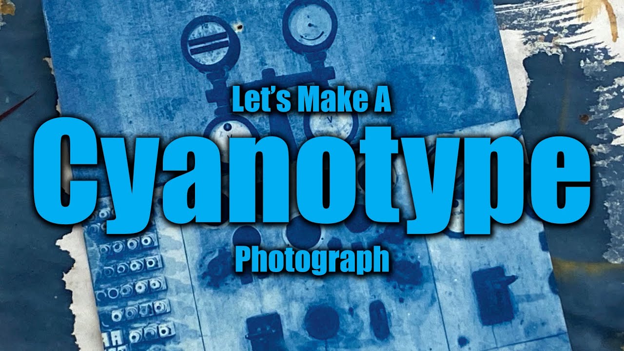 Let's Make a Cyanotype Photograph!
