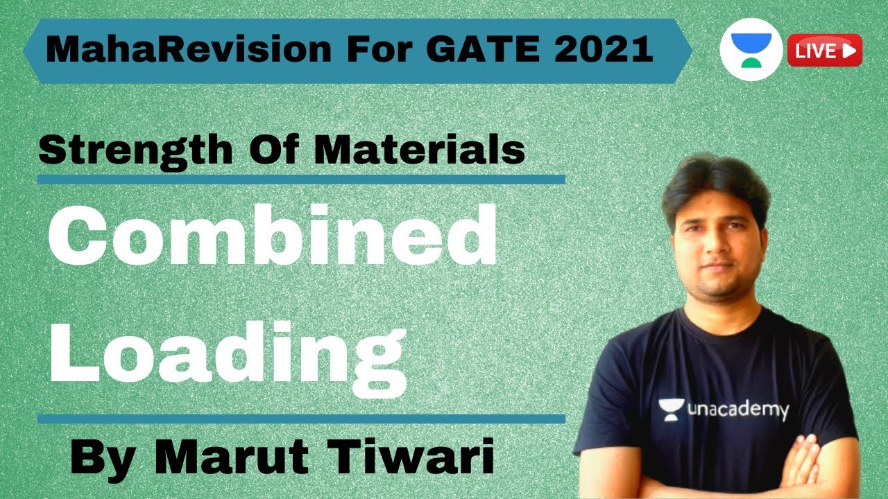 Combined Loading | Strength Of Materials | MahaRevision for GATE 2021 | Marut Tiwari