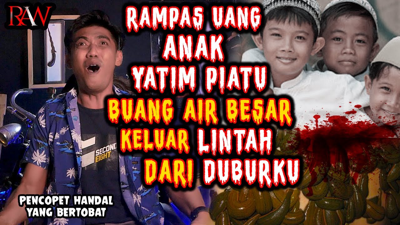 RAMPAS UANG ANAK YATlM PlATU BUANG AIR BESAR KELUAR LINTAH DARI DU8URKU