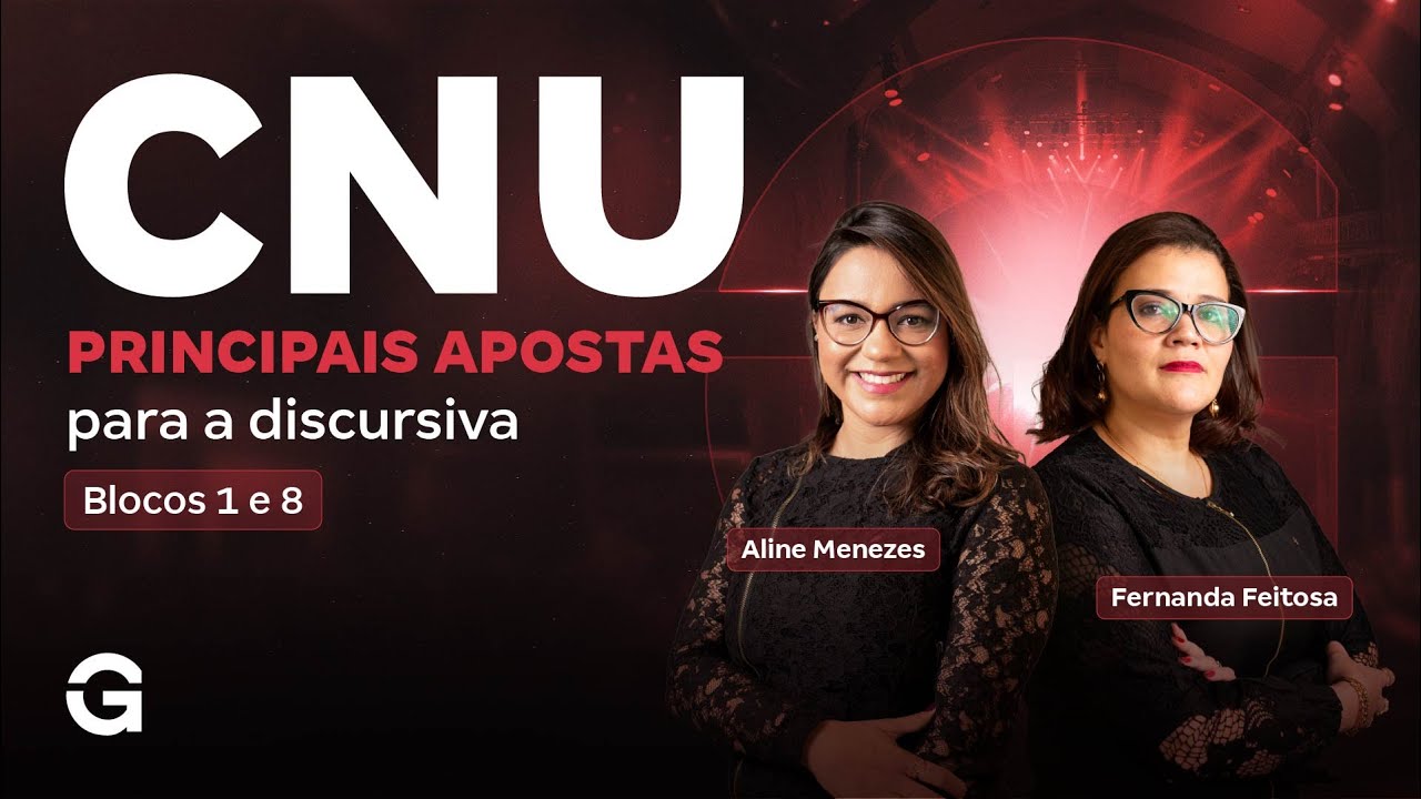 CNU 2025 | Blocos 1 e 8: Principais apostas para a discursiva com Aline Menezes e Fernanda Feitosa