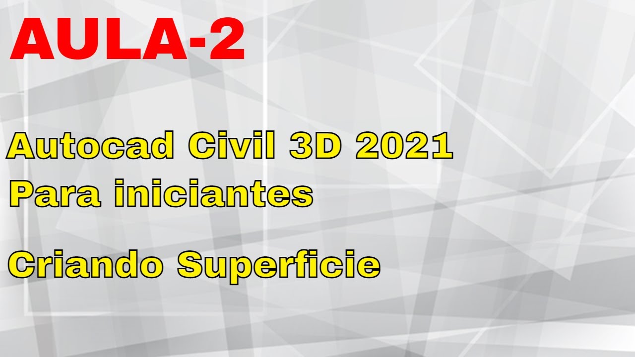 Aula 2 - Autocad civil 3D 2021 para iniciantes - Criando Superficie atraves de linhas