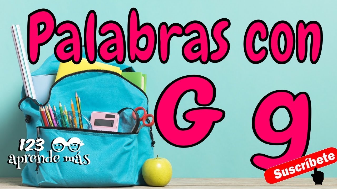 PALABRAS que inician con la letra G.