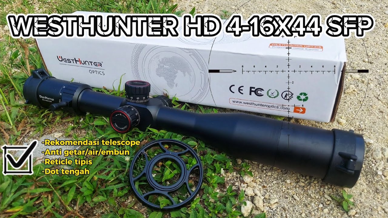 WESTHUNTER HD 4 16X44 SFP (REKOMENDASI TELESCOPE)