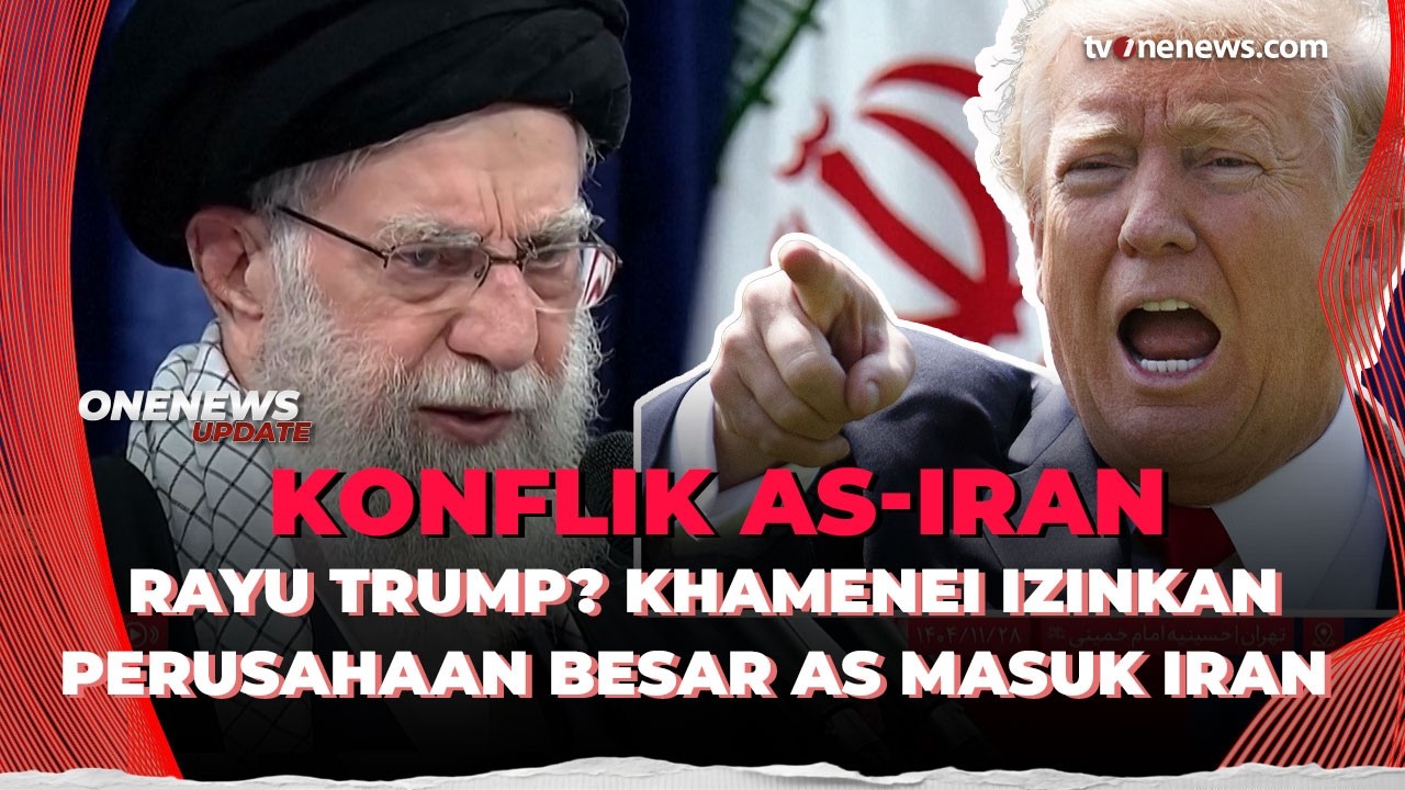 Rayu Trump? Khamenei Izinkan Perusahaan Besar AS Masuk Iran | OneNews Update