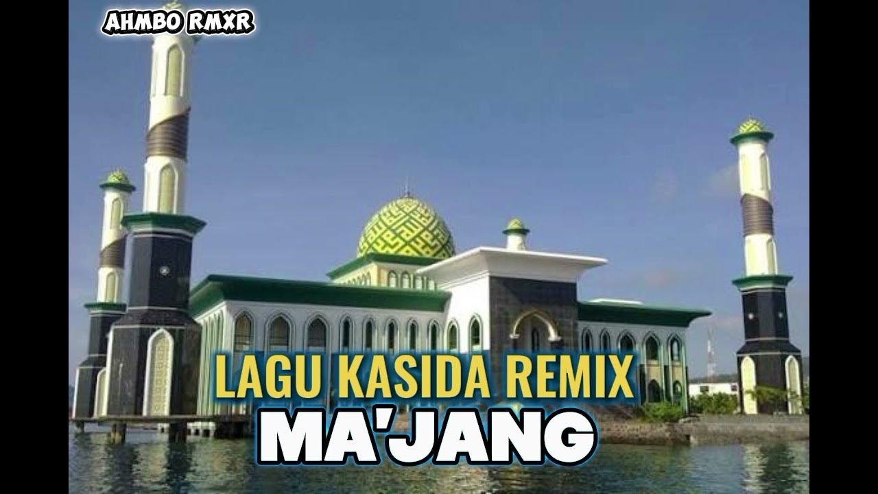 Lagu Kasida Remix - Ma'jang | Ahmbo Fokaaya Official | Musik Religi Modern