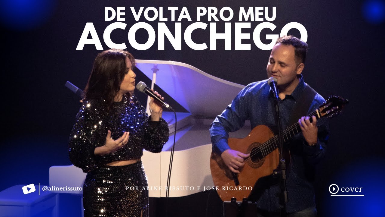 De Volta Pro Aconchego | Aline Rissuto e José Ricardo | Cover Ao Vivo