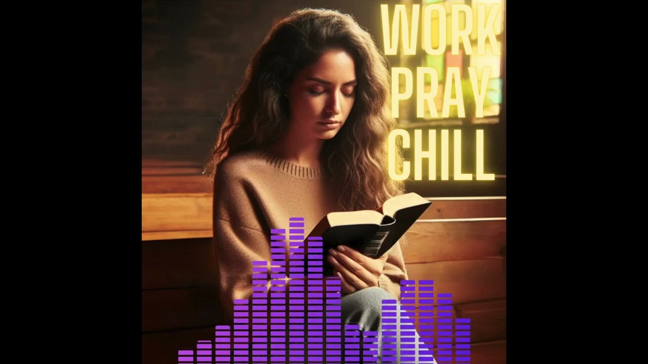 Work, pray, chill Study| Book of psalm