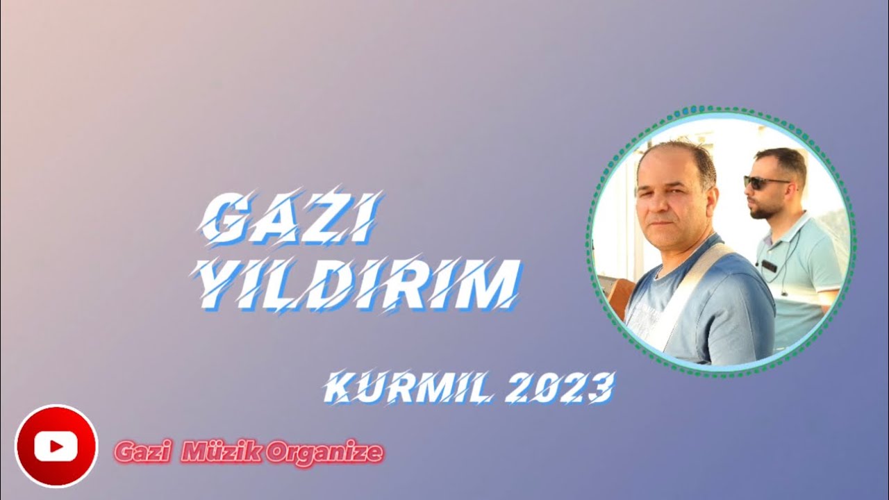 Gazi YILDIRIM -  KURMIL 2023©