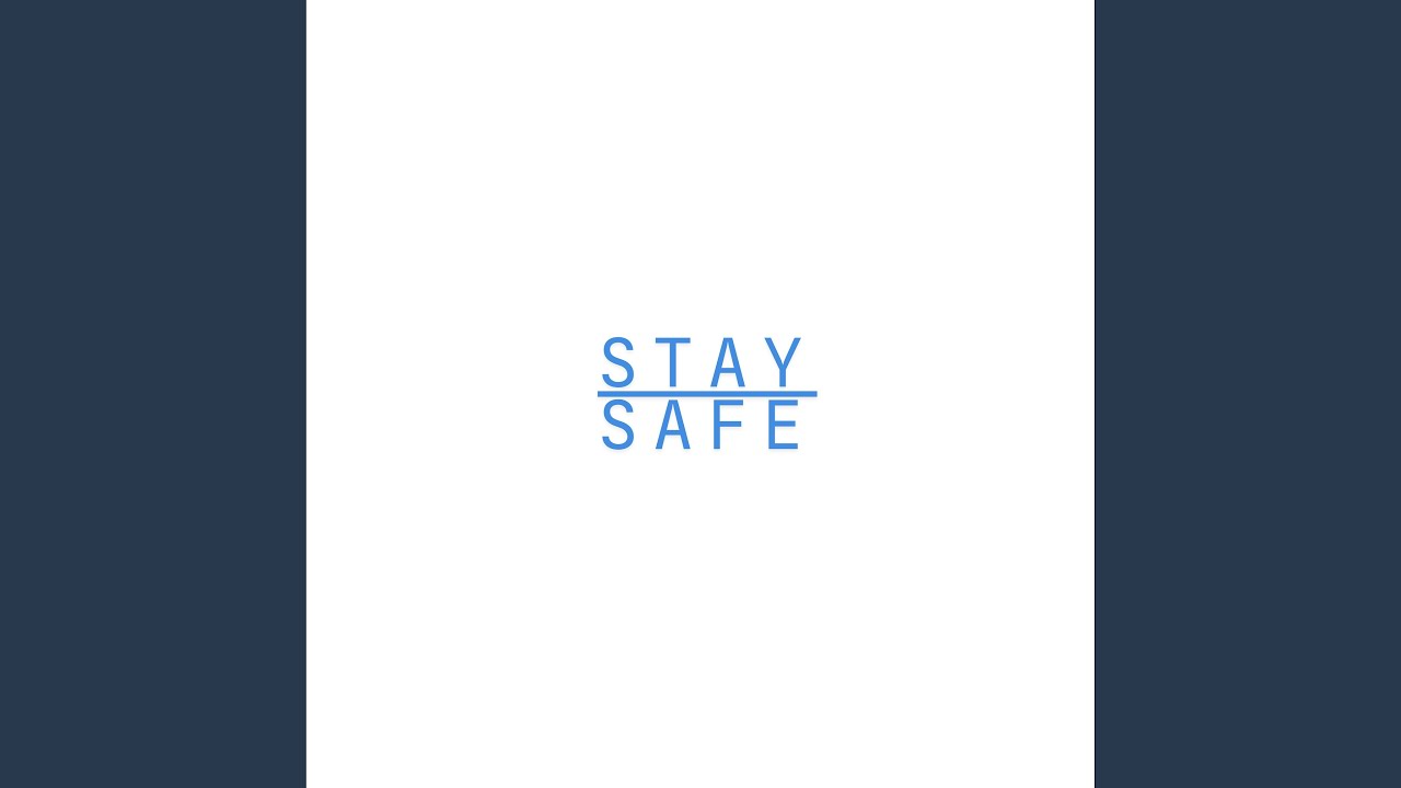 Stay Safe