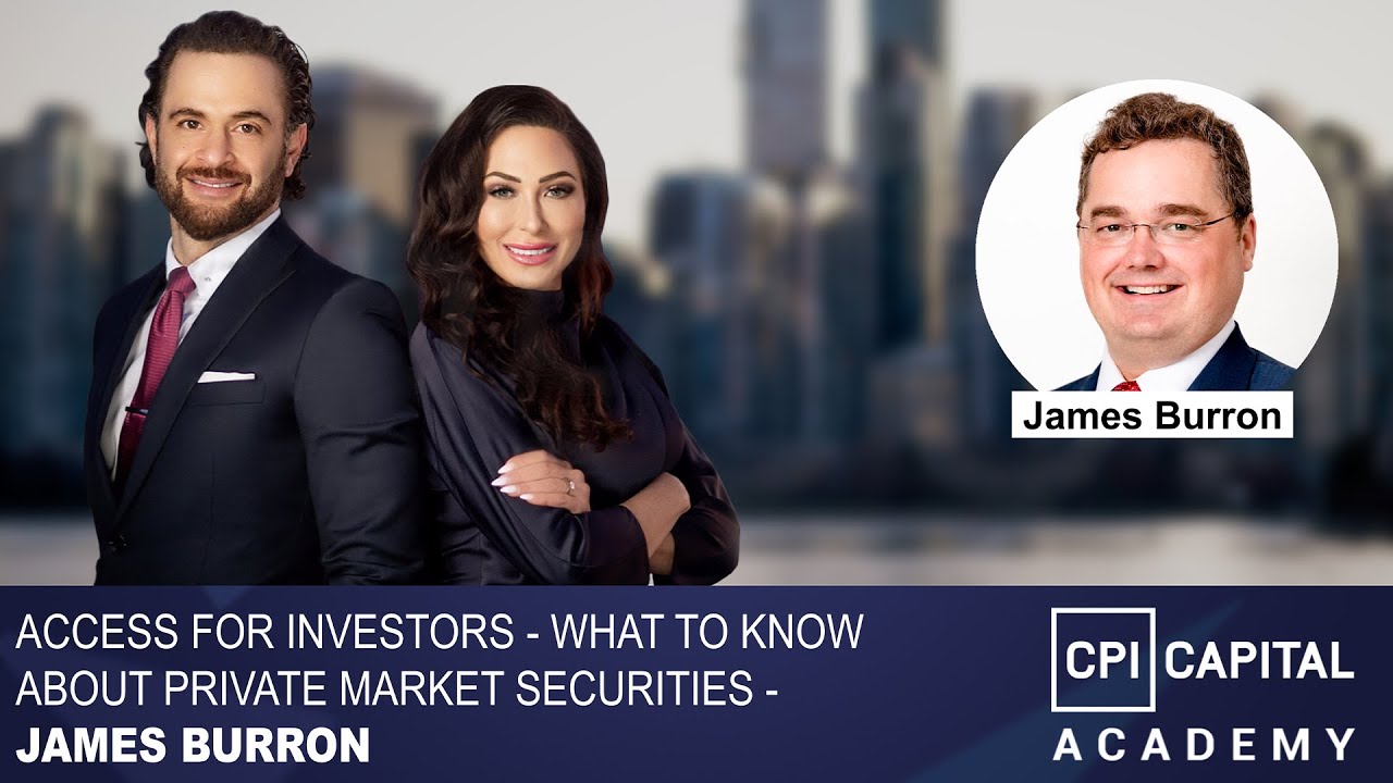 Access for Investors - What to know about private market securities - James Burron