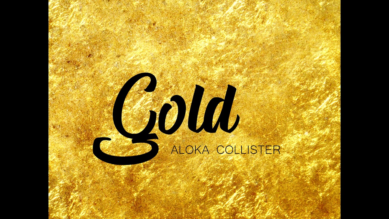 Gold - Aloka Collister