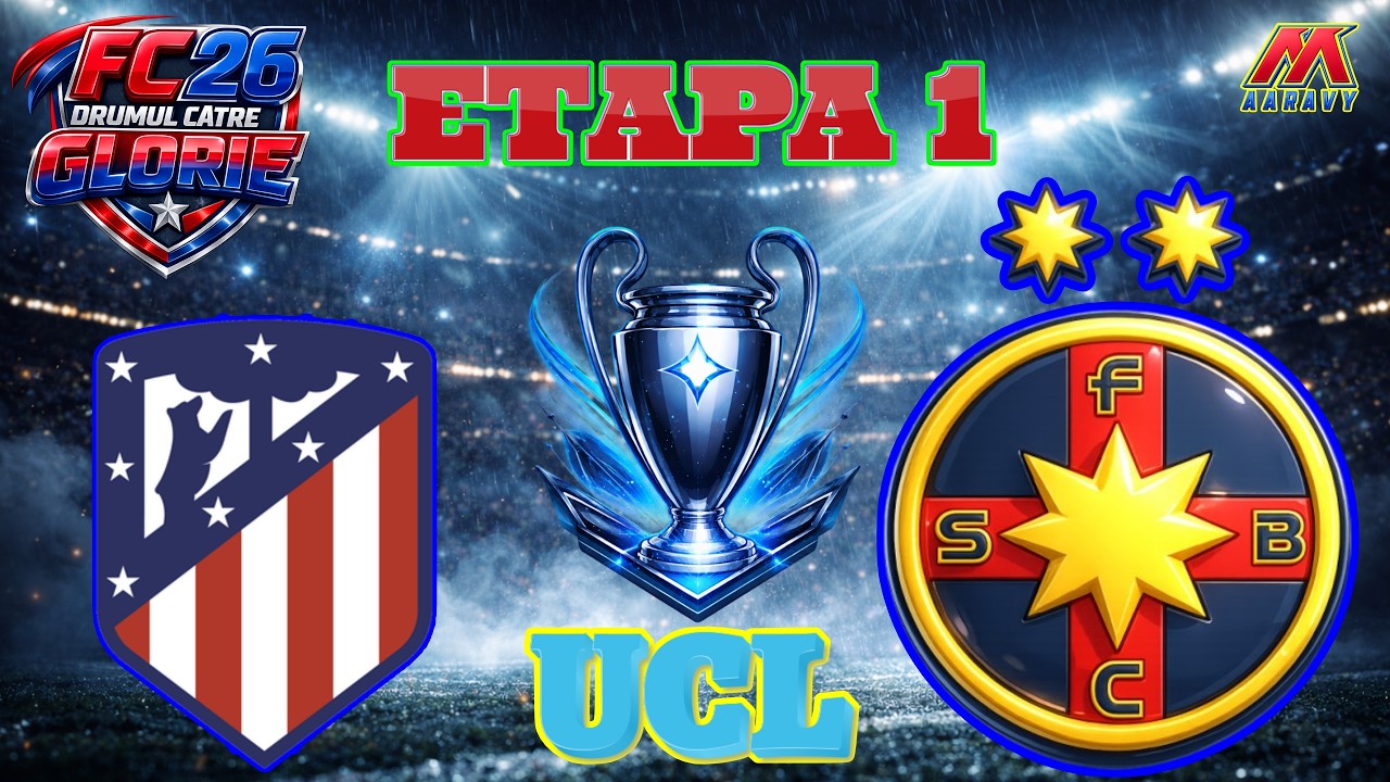 FC 26 Drumul Catre Glorie #1: Atletico Madrid vs FCSB - Liga Campionilor Etapa 1