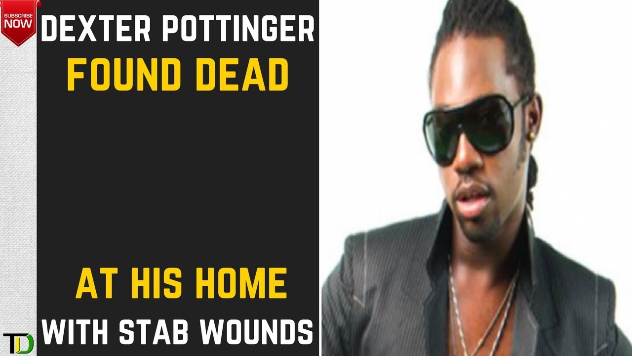 Dexter 3D Pottinger found Murdered @ St Andrew Home! He was stabbed to Death