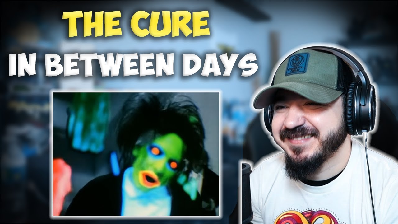 THE CURE - In Between Days | FIRST TIME HEARING REACTION