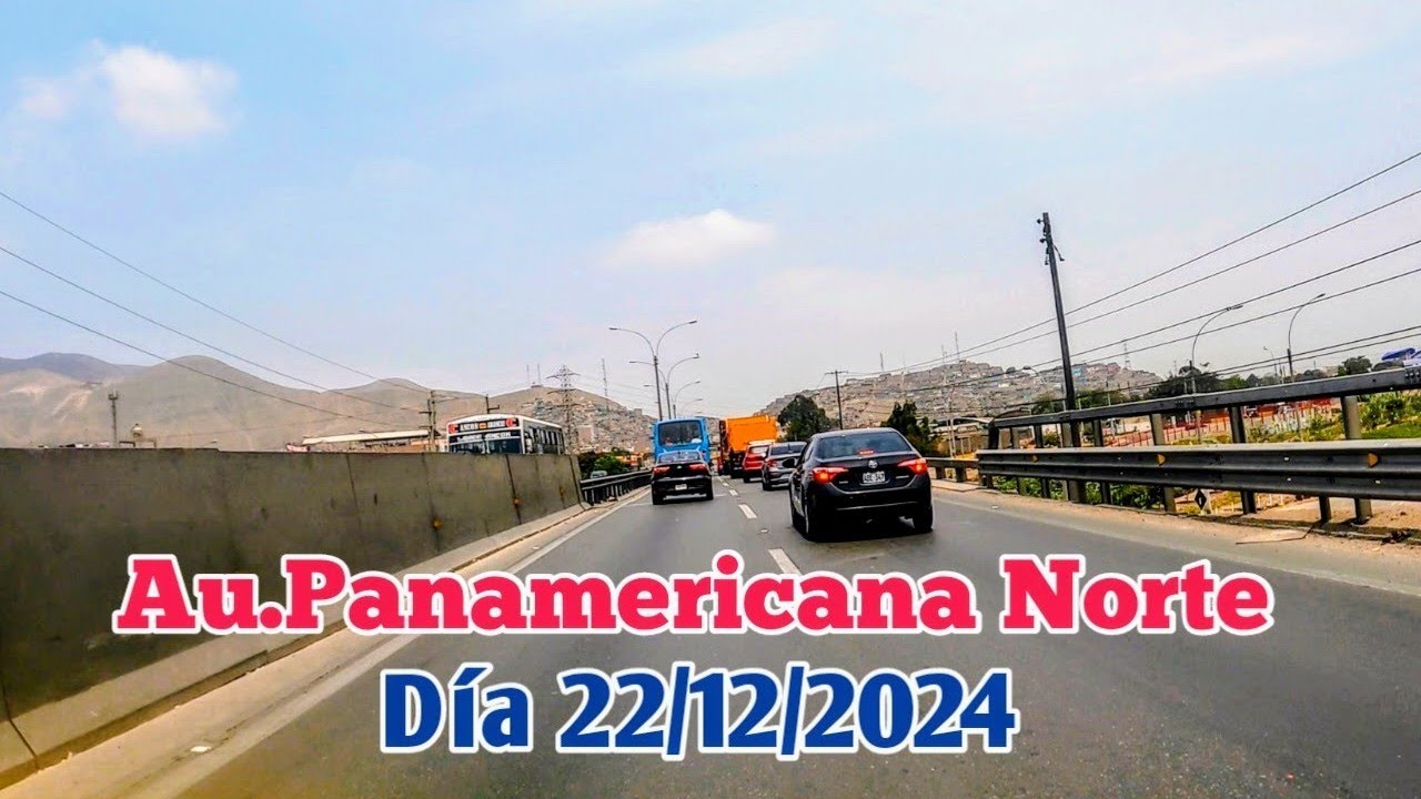 LIMA PERÚ 4K | UN RECORRIDO POR EL AU. PANAMERICANA NORTE DE LOS OLIVOS A PUENTE PIEDRA | 22/12/2024