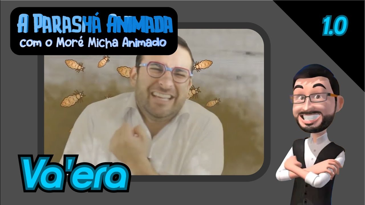 14 - Parashá Va'era - A Parashá Animada com o Moré Micha Animado 1.0 - Micha Gamerman