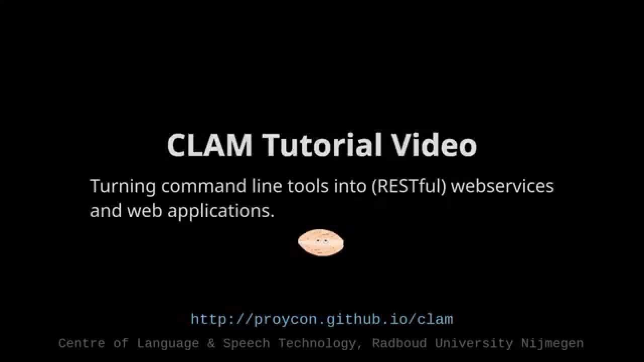 CLAM Tutorial - Turning command-line applications into RESTful webservices and webapplications