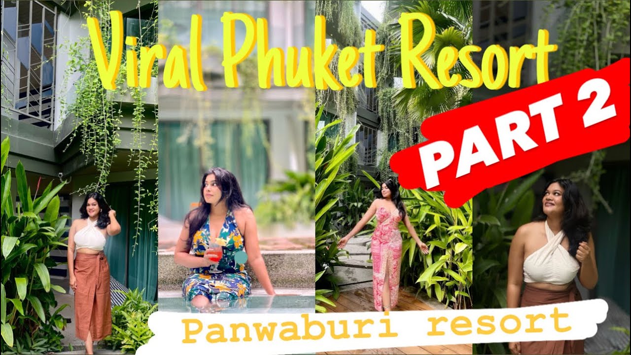 PANWABURI RESORT REVIEW I part 2 | Phuket vlog | most viral resort #viralvideo #trending
