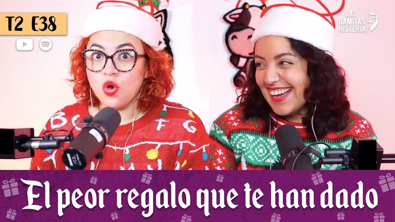 T2 E38 - El peor regalo que te han dado