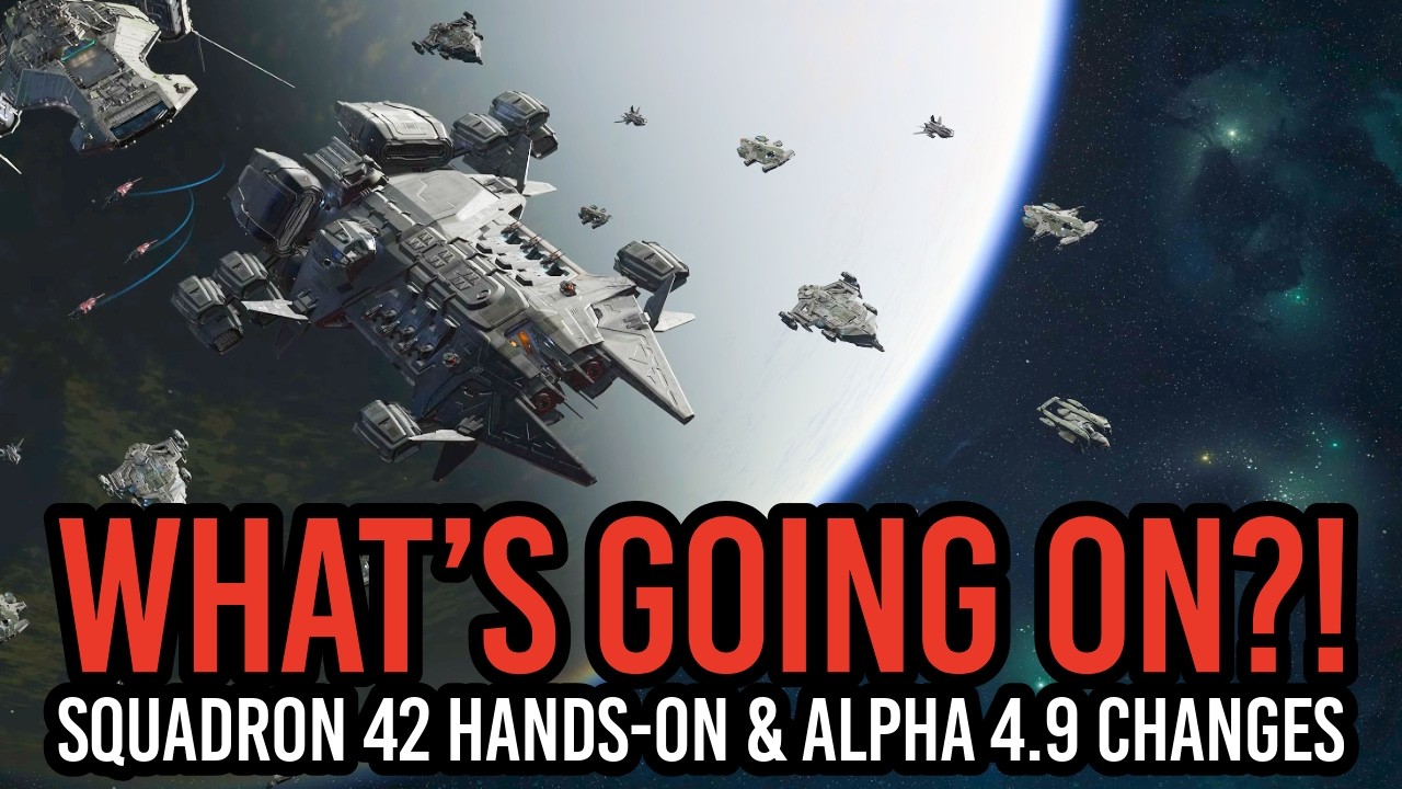 Star Citizen What&rsquo;s Going On - Squadron 42 Hands-On, Alpha 4.9 Changes & Dungeons!