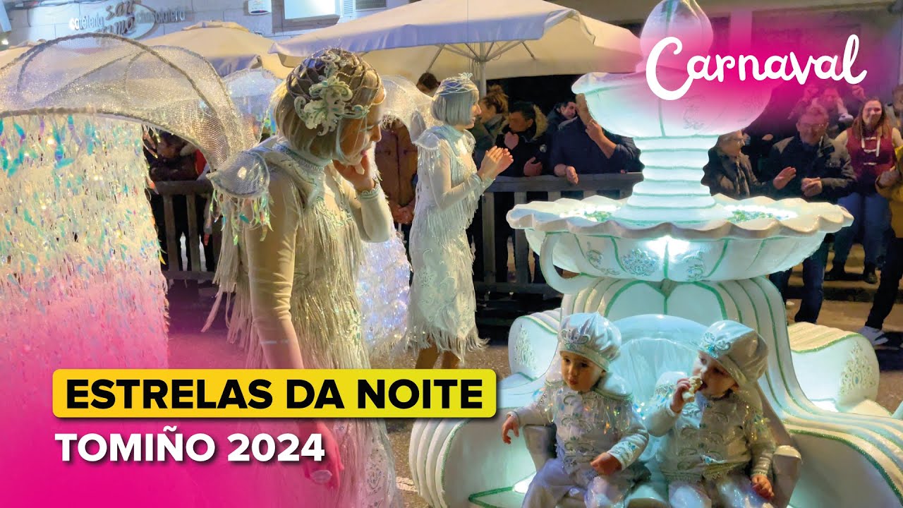 🎉 Comparsa ESTRELAS DA NOITE de Tomiño 🥳 | CARNAVAL de Tomiño 2024 🎭