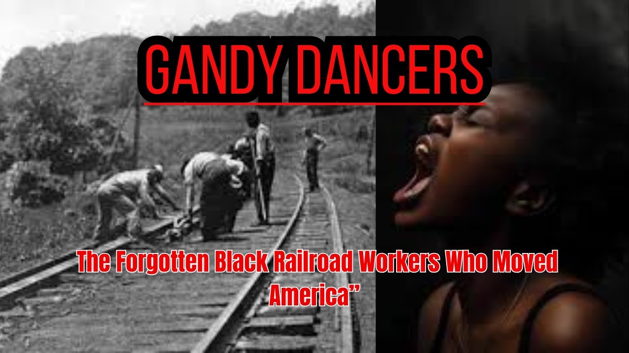 The Gandy Dancers | The Forgotten Black Railroad Workers Who Moved America