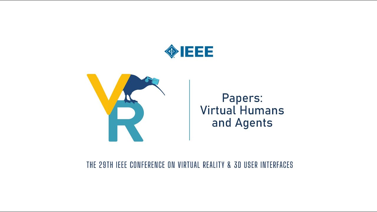 Papers: Virtual Humans and Agents | IEEE VR 2022