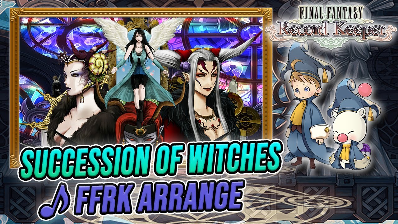 Succession of Witches - FF8 - FFRK OST/REMASTER