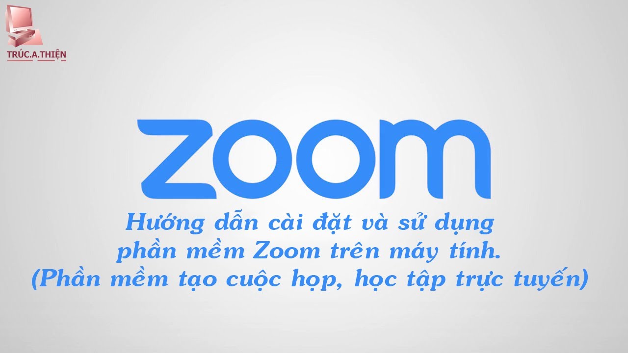 C&agrave;i đặt v&agrave; sử dụng phần mềm Zoom tr&ecirc;n m&aacute;y t&iacute;nh | ★★ | Zoom