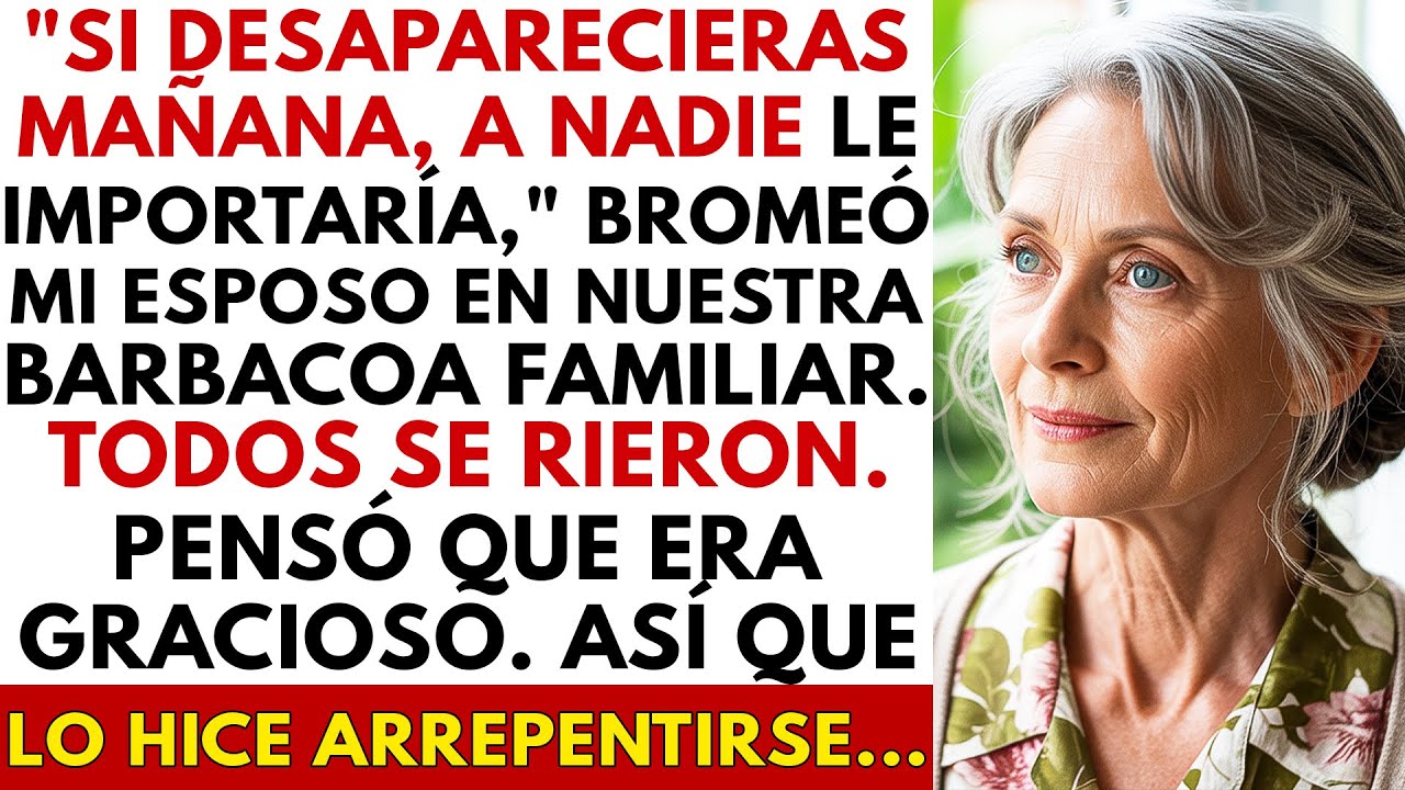 En Barbacoa Familiar, Mi Esposo Hizo Broma Cruel: 'Si Desaparecieras, A Nadie Le Importaría