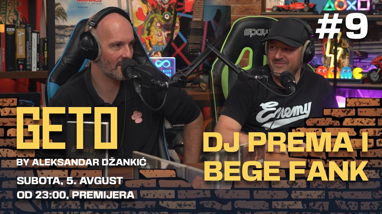 Geto #9 | DJ PREMA I BEGE FANK