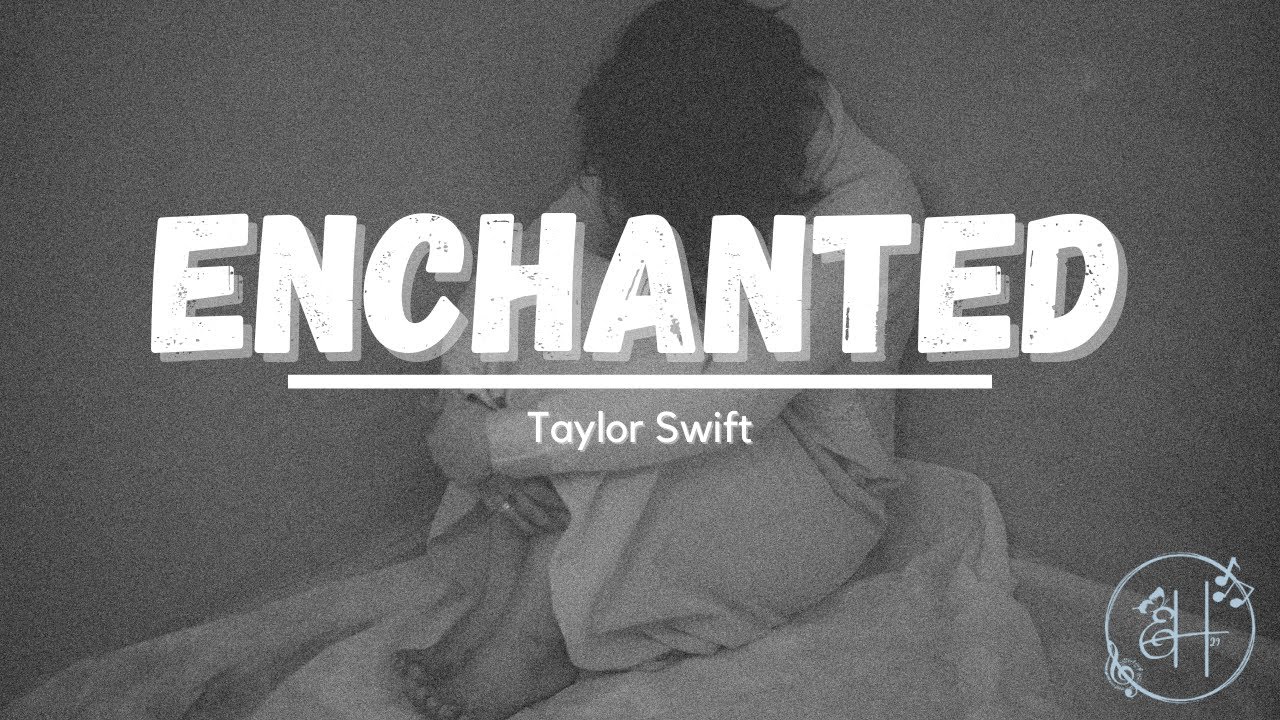 Enchanted Lyrics | Please don't be in love with someone else | Taylor Swift