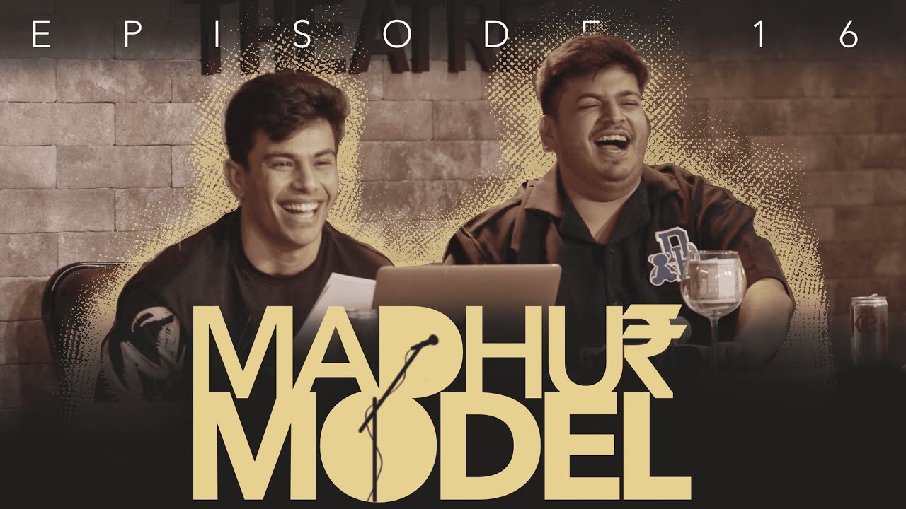 MADHUR MODEL | EP 16 | Stand Up Comedy | Ft. @ComicKaustubhAgarwal & @madhurvirli