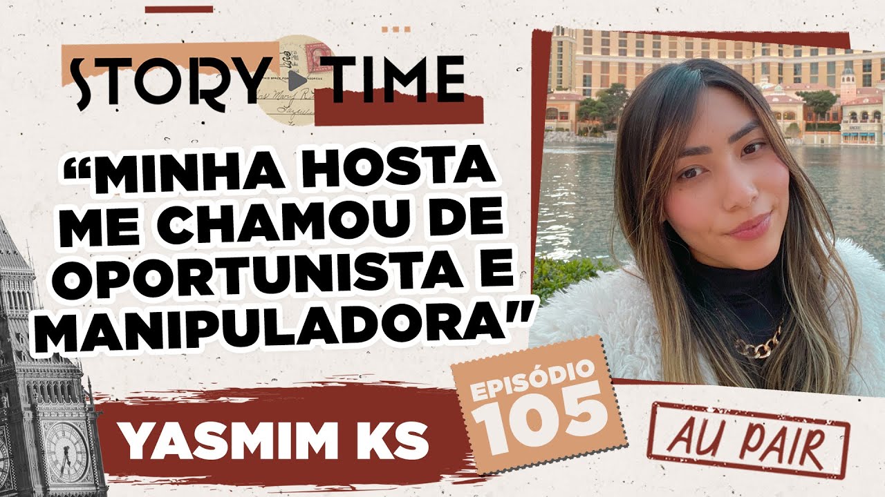AU PAIR: “FUI CHAMADA DE OPORTUNISTA E MANIPULADORA!