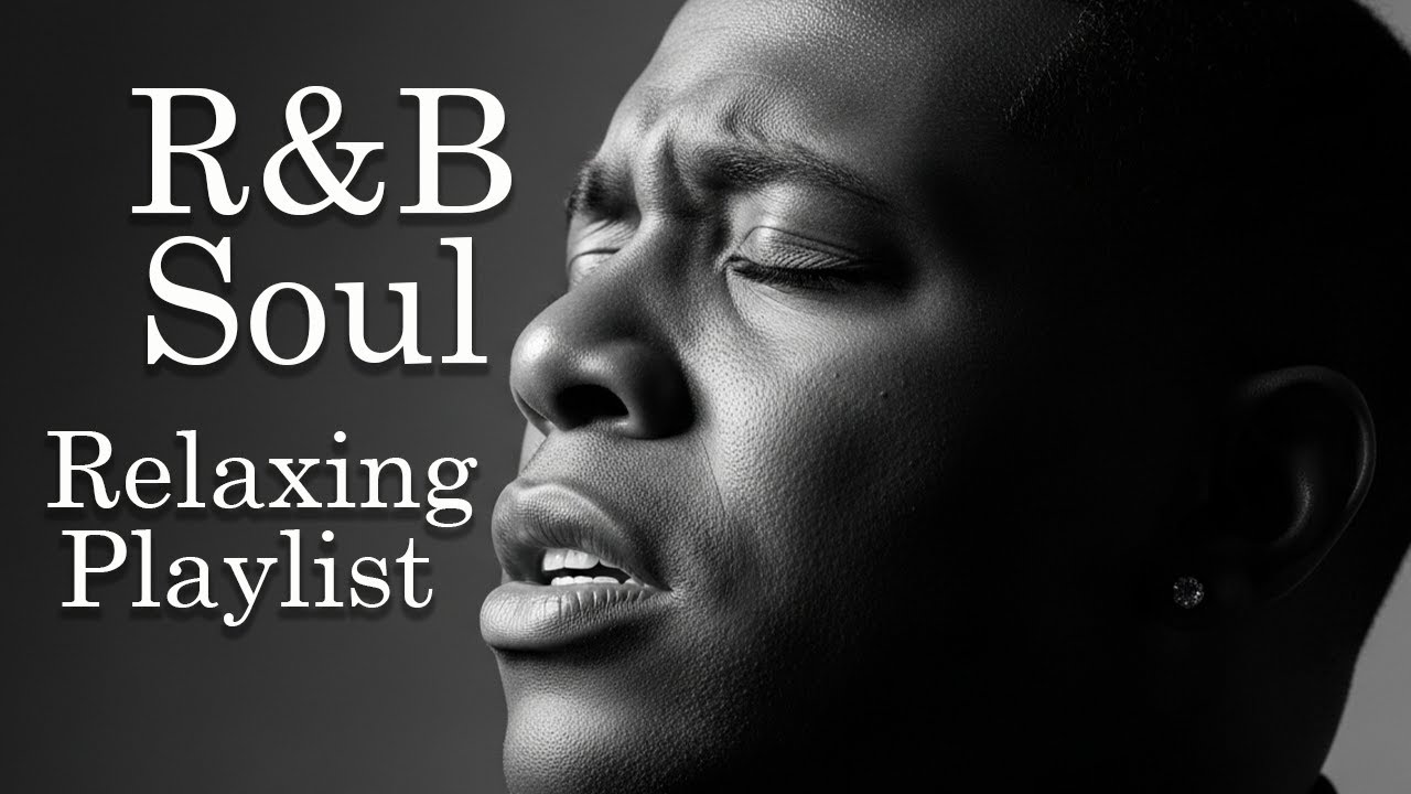 【R&B Soul】Relaxing Chill Playlist – Smooth Vocals & Deep Grooves for the Soul