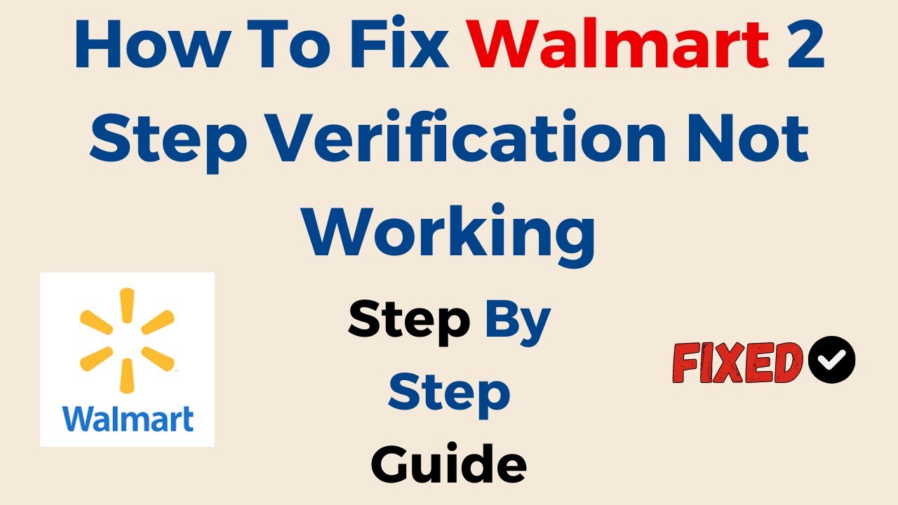 How To Fix Walmart 2 Step Verification Not Working