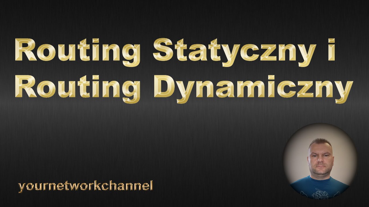 Routing statyczny, routing dynamiczny, wstęp do OSPF, EIGRP i BGP #14