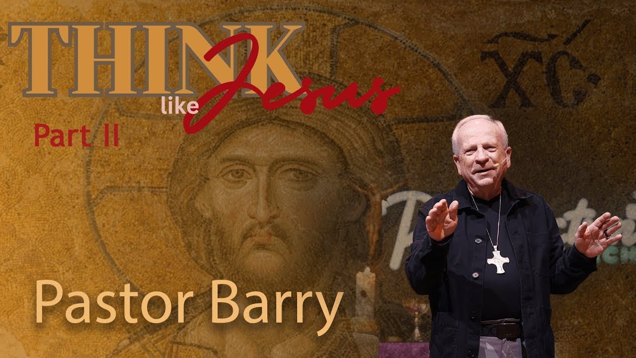 How To Think Like Jesus- Part 2 | August 17, 2025