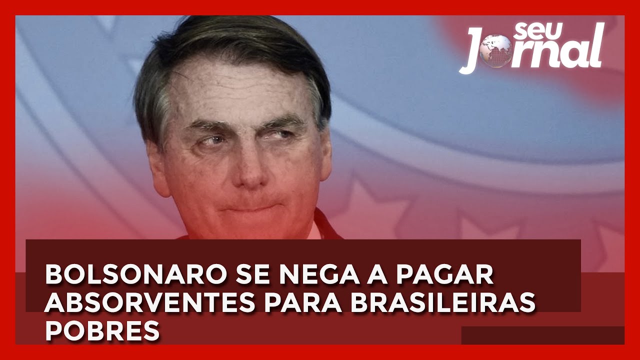 Bolsonaro se nega a pagar absorventes para brasileiras pobres