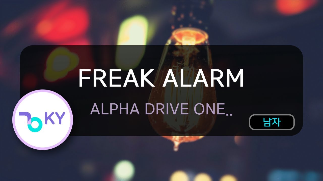 FREAK ALARM - ALPHA DRIVE ONE(알파드라이브원) (KY.50849) / KY KARAOKE
