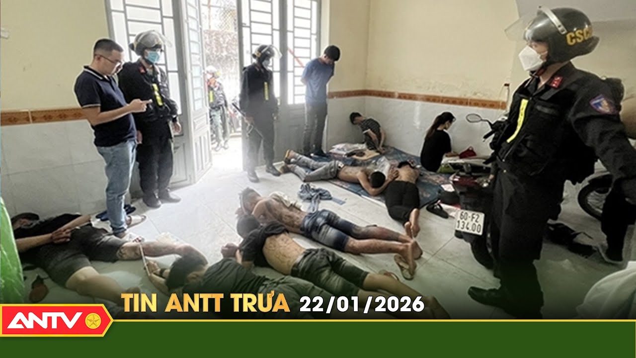 Tin tức an ninh trật tự nóng, thời sự Việt Nam mới nhất 24h trưa ngày 22/1 | ANTV